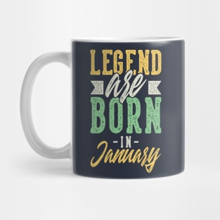 Legends Are Born In January Mug